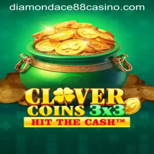 Discover the Exciting World of Clovercoin3x3 at DIAMONDACE88 CASINO