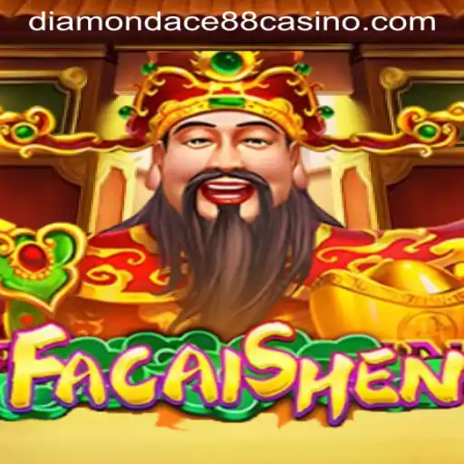 Unveiling FaCaiShen: A Gaming Experience at DIAMONDACE88 CASINO