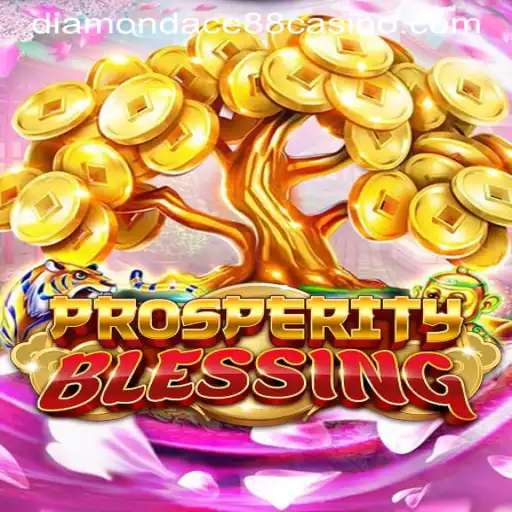 Experience the Excitement of ProsperityBlessing at DIAMONDACE88 CASINO